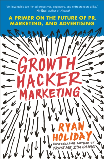 Book Cover for Growth Hacker Marketing by Ryan Holiday