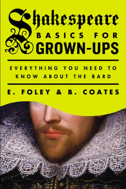 Book Cover for Shakespeare Basics for Grown-Ups by E. Foley, B. Coates
