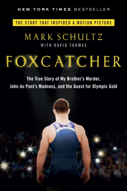 Book Cover for Foxcatcher by Mark Schultz, David Thomas