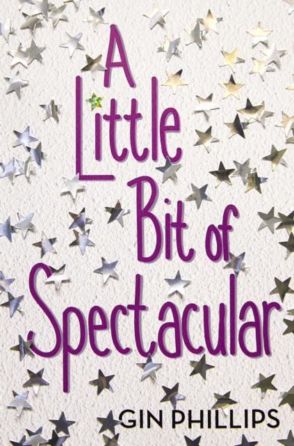 Book Cover for Little Bit of Spectacular by Gin Phillips