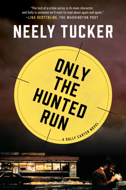 Book Cover for Only the Hunted Run by Tucker, Neely