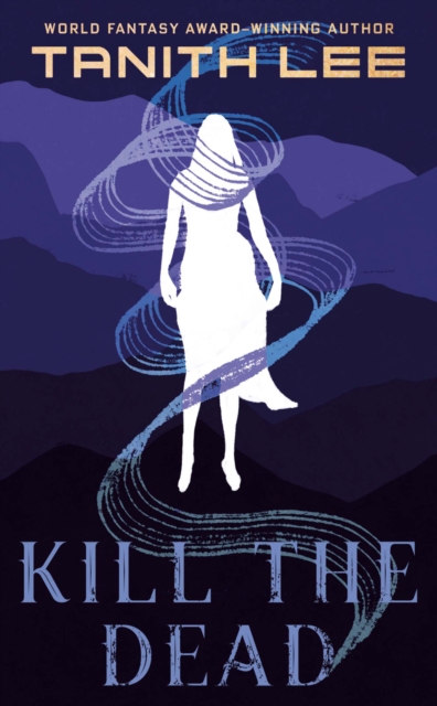 Book Cover for Kill the Dead by Tanith Lee