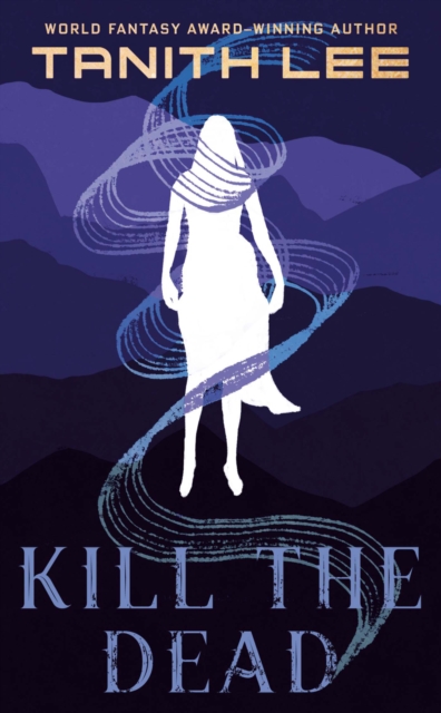 Book Cover for Kill the Dead by Lee, Tanith