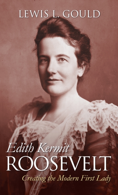 Book Cover for Edith Kermit Roosevelt by Lewis L. Gould