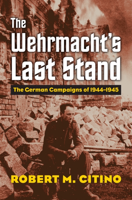 Book Cover for Wehrmacht's Last Stand by Citino, Robert M.