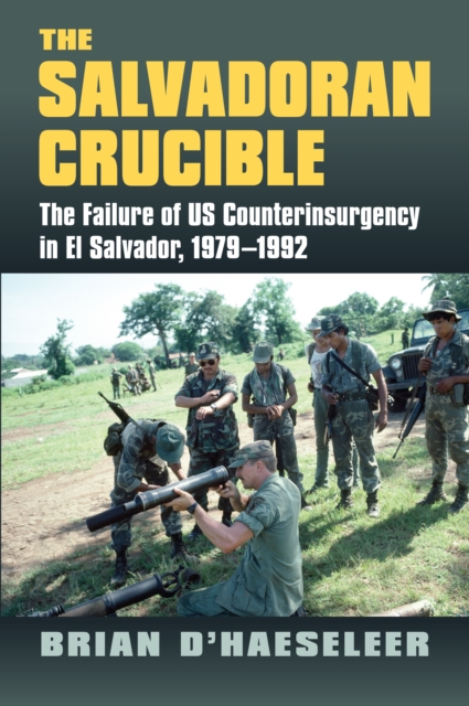 Book Cover for Salvadoran Crucible by Brian D'Haeseleer