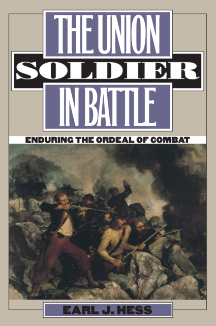 Book Cover for Union Soldier in Battle by Earl J. Hess