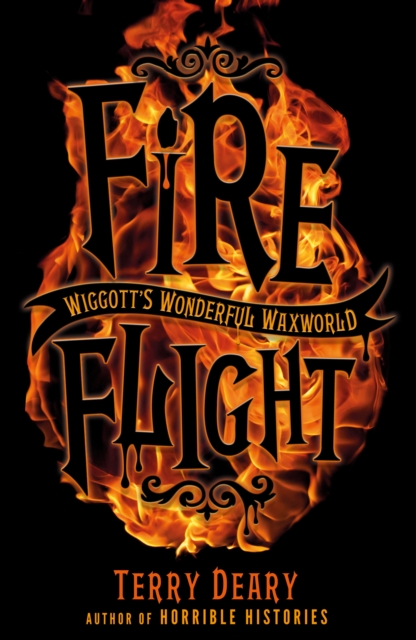 Book Cover for Wiggott''s Wonderful Waxworld 2: Fire Flight by Terry Deary