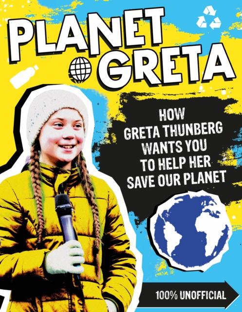 Book Cover for Planet Greta: How Greta Thunberg Wants You to Help Her Save Our Planet by Scholastic