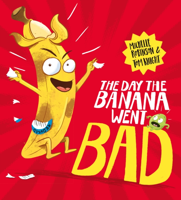 Book Cover for The Day The Banana Went Bad by Michelle Robinson