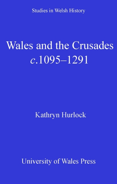 Book Cover for Wales and the Crusades by Hurlock, Kathryn