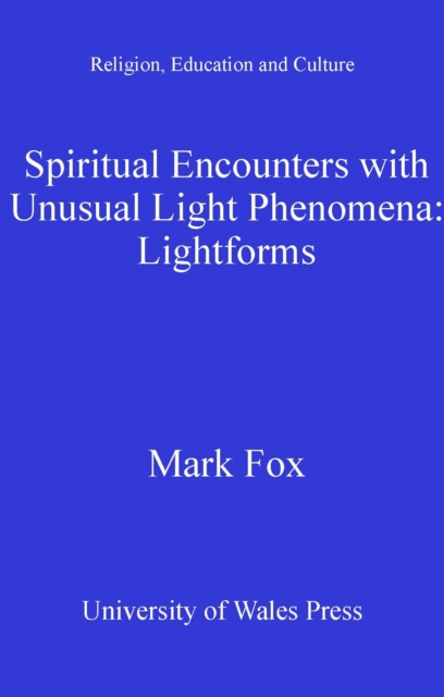 Spiritual Encounters with Unusual Light Phenomena