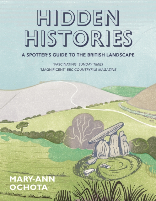 Book Cover for Hidden Histories: A Spotter's Guide to the British Landscape by Mary-Ann Ochota