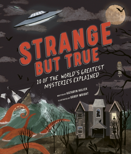 Book Cover for Strange but True: 10 of the world's greatest mysteries explained by Hulick, Kathryn