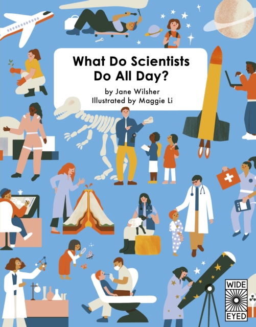 Book Cover for What Do Scientists Do All Day? by Wilsher, Jane