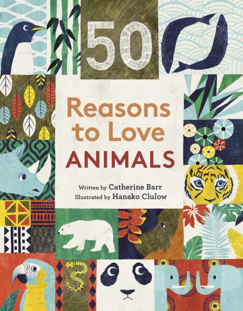 Book Cover for 50 Reasons to Love Animals by Barr, Catherine