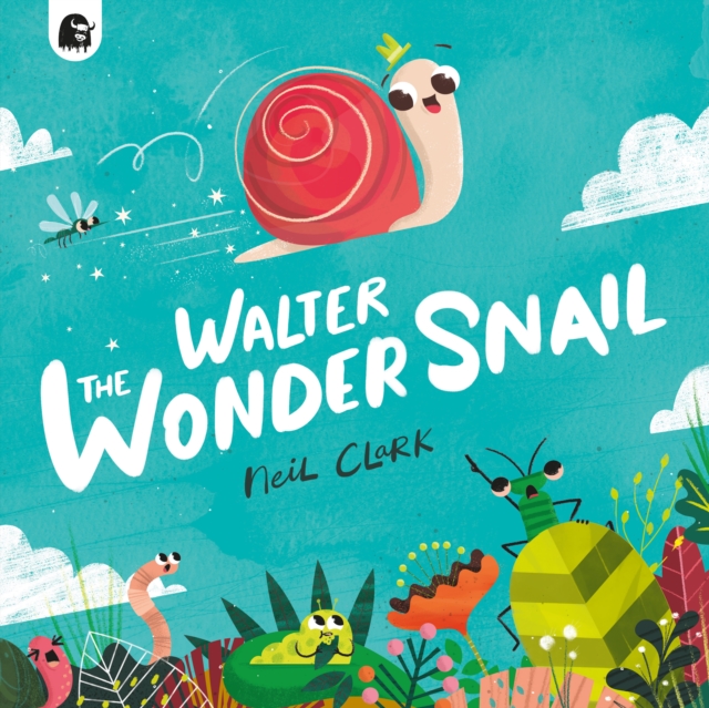Book Cover for Walter The Wonder Snail by Neil Clark