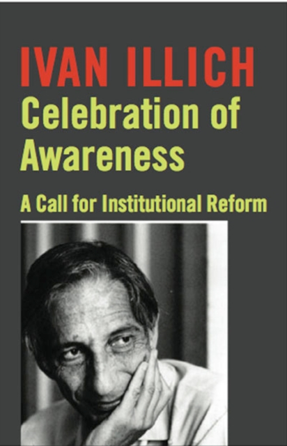 Book Cover for Celebration of Awareness by Ivan Illich