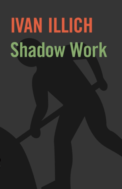 Book Cover for Shadow Work by Ivan Illich