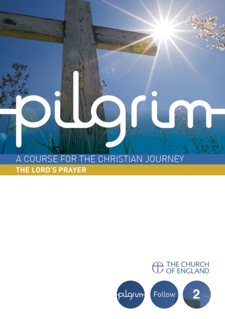 Book Cover for Pilgrim 1: The Lord's Prayer by Steven Croft