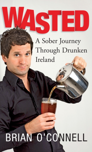 Book Cover for Wasted: Sober in Ireland by Brian O'Connell