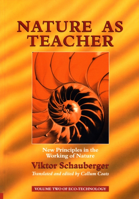 Book Cover for Nature as Teacher - New Principles in the Working of Nature by Viktor Schauberger