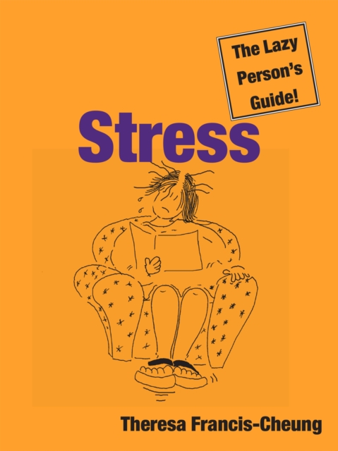 Book Cover for Stress: The Lazy Person's Guide! by Francis-Cheung, Theresa