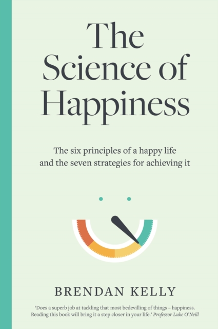 Book Cover for Science of Happiness by Brendan Kelly