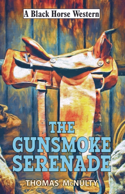 Book Cover for Gunsmoke Serenade by Thomas McNulty