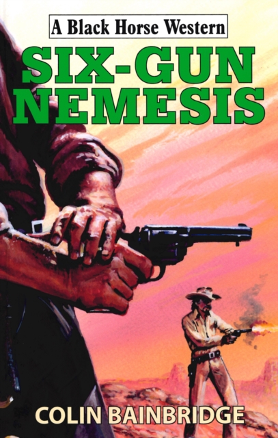 Book Cover for Six-Gun Nemesis by Colin Bainbridge