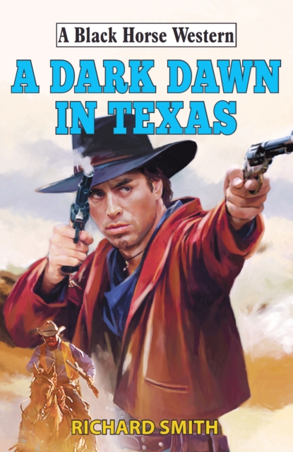 Book Cover for Dark Dawn in Texas by Richard Smith