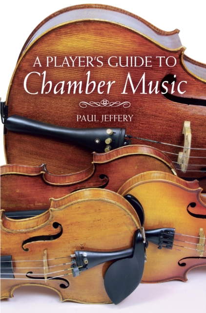 Book Cover for Player's Guide to Chamber Music by Paul Jeffery