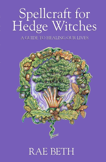 Book Cover for Spellcraft for Hedge Witches by Rae Beth