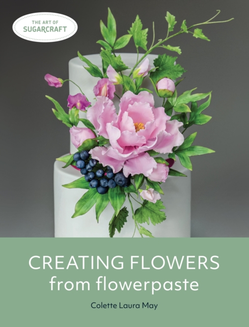 Book Cover for Creating Flowers from Flowerpaste by May, Colette Laura