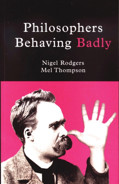 Book Cover for Philosophers Behaving Badly by Rodgers, Nigel|Thompson, Mel