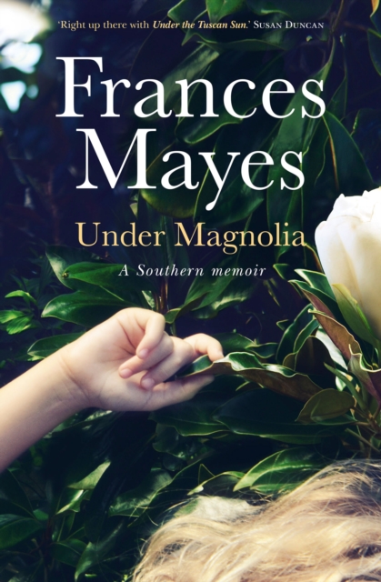 Book Cover for Under Magnolia by Frances Mayes
