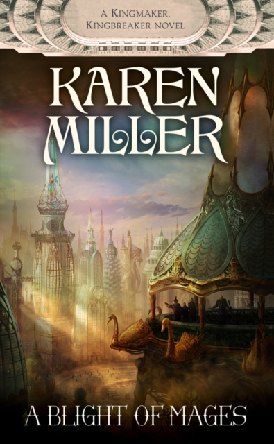 Book Cover for Blight of Mages by Karen Miller