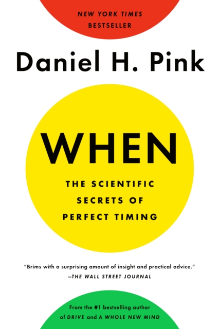 Book Cover for When: The Scientific Secrets of Perfect Timing by Daniel H. Pink