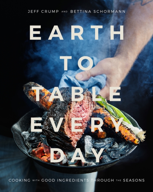 Book Cover for Earth to Table Every Day by Jeff Crump, Bettina Schormann