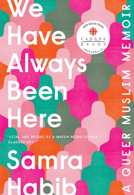 Book Cover for We Have Always Been Here by Samra Habib