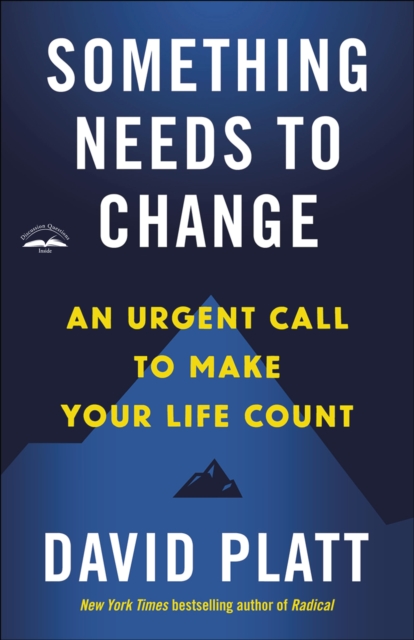 Book Cover for Something Needs to Change by David Platt