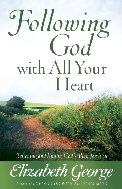 Book Cover for Following God with All Your Heart by Elizabeth George