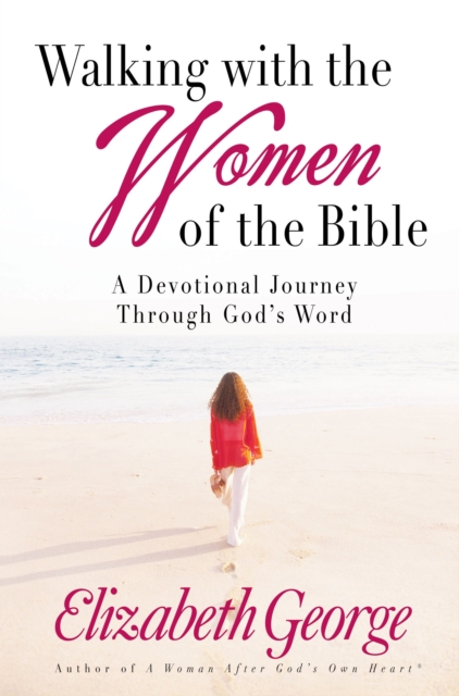 Book Cover for Walking with the Women of the Bible by Elizabeth George