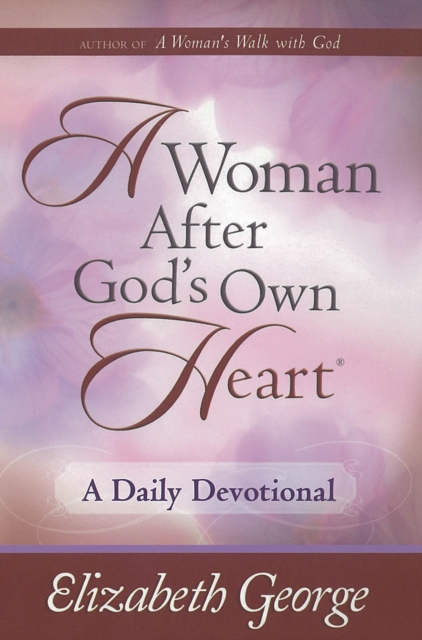 Book Cover for Woman After God's Own Heart--A Daily Devotional by Elizabeth George