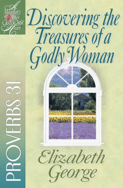 Book Cover for Discovering the Treasures of a Godly Woman by Elizabeth George