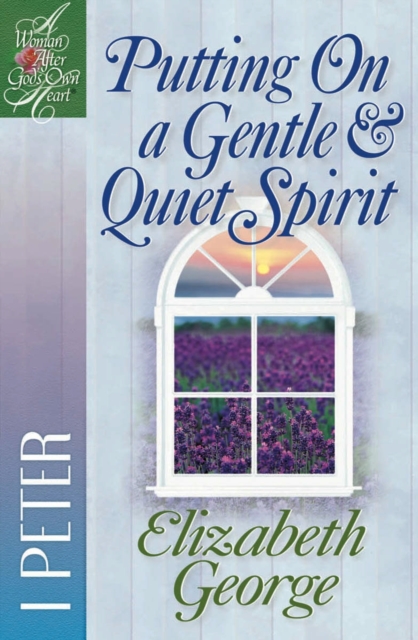 Book Cover for Putting On a Gentle and Quiet Spirit by Elizabeth George