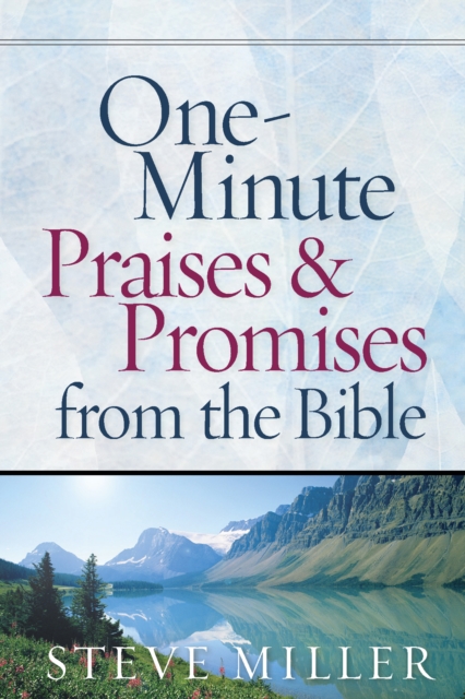 Book Cover for One-Minute Praises and Promises from the Bible by Steve Miller