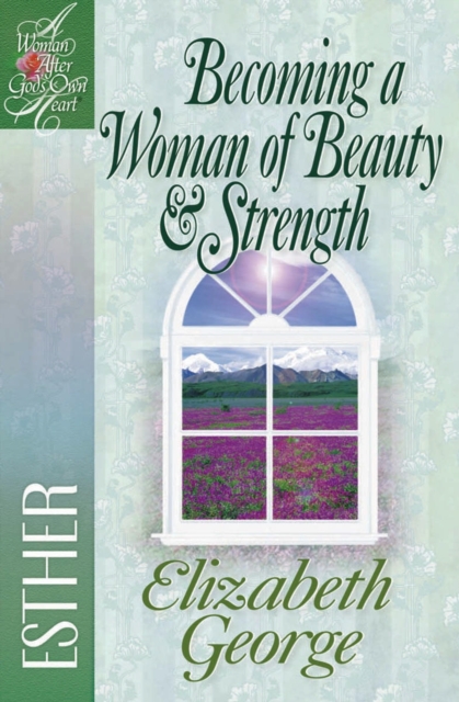 Book Cover for Becoming a Woman of Beauty and Strength by Elizabeth George