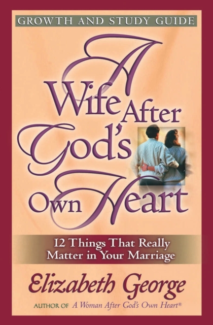 Book Cover for Wife After God's Own Heart Growth and Study Guide by Elizabeth George