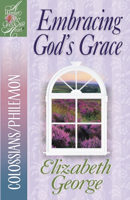 Book Cover for Embracing God's Grace by Elizabeth George